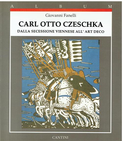 Carl Otto Czeschka Dalla Secessione Viennese All'art Deco