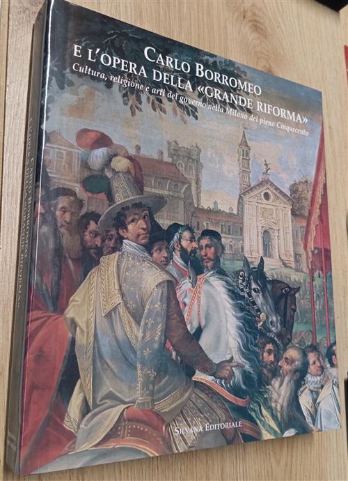 Carlo Borromeo E L'opera Della Grande Riforma