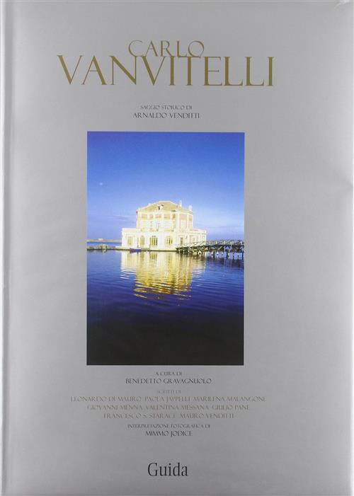 Carlo Vanvitelli Benedetto Gravagnuolo Guida 2008