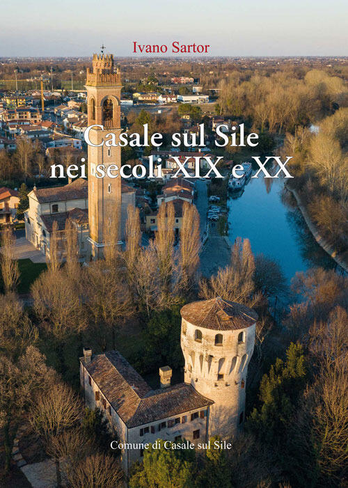 Casale Sul Sile Nei Secoli Xix E Xx. Aere Benigno, …