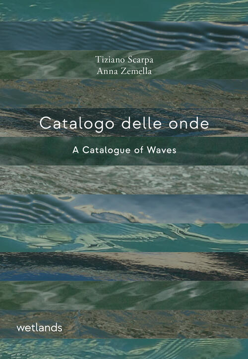 Catalogo Delle Onde-A Catalogue Of Waves. Ediz. Bilingue