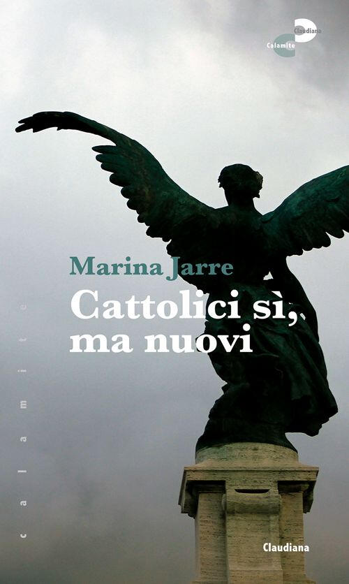 Cattolici Si, Ma Nuovi