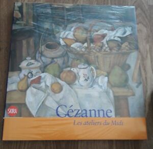 Cezanne. Les Ateliers Du Midi