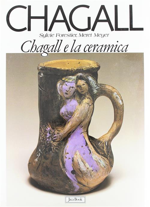 Chagall E La Ceramica Sylvie Forestier Jaca Book 1990