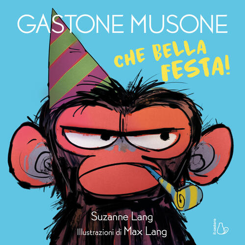 Che Bella Festa! Gastone Musone Suzanne Lang Il Castoro 2025