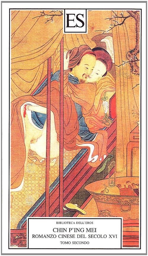 Chin P'ing Mei. Romanzo Cinese Del Secolo Xvi. Vol. 2 …