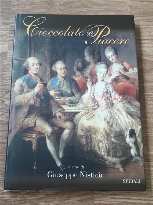 Cioccolato E Piacere Giuseppe Nistico Spirali 2008