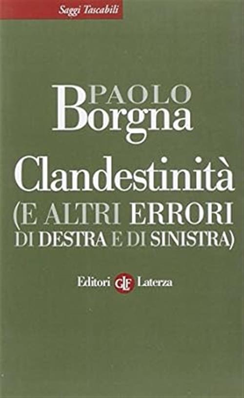 Clandestinita (E Altri Errori Di Destra E Di Sinistra) Paolo …