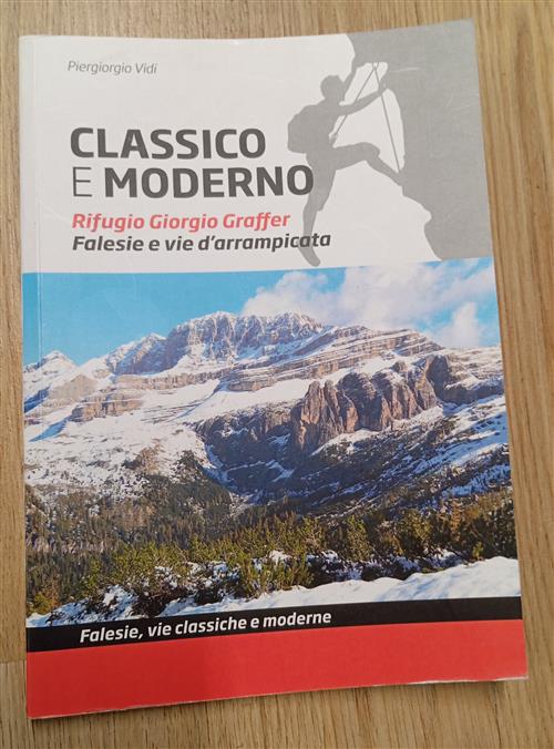 Classico E Moderno. Rifugio Giorgio Graffer. Falesie E Vie D'arrampicata …