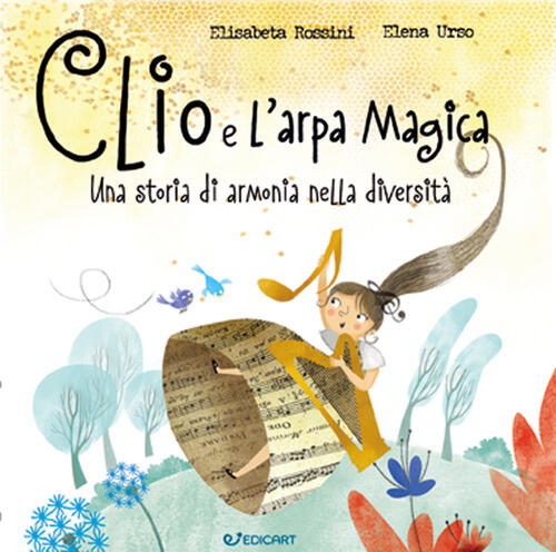 Clio E L'arpa Magica. Una Storia Di Armonia Nella Diversita …