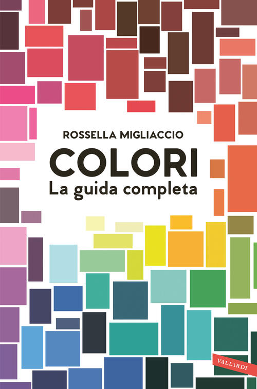 Colori. La Guida Completa