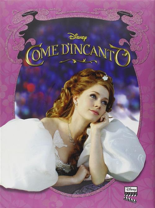 Come D'incanto. La Storia Con Le Immagini Del Film Disney …