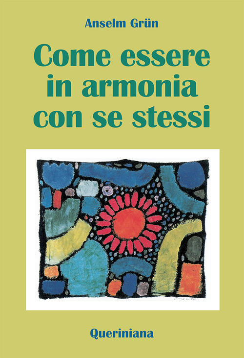 Come Essere In Armonia Con Se Stessi Anselm Grün Queriniana …