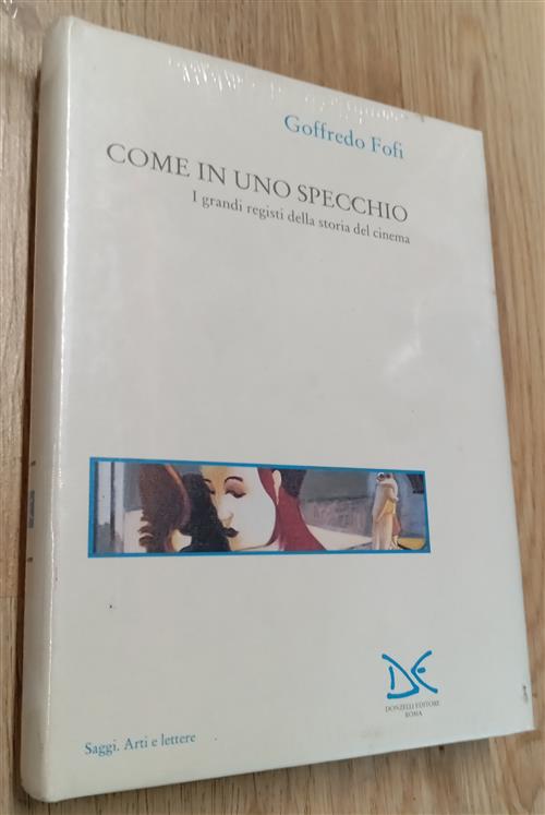 Come In Uno Specchio. I Grandi Registi Del Cinema Goffredo …
