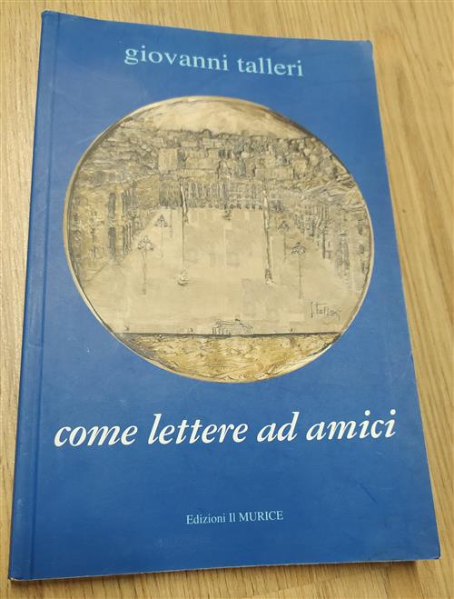 Come Lettere Ad Amici Giovanni Talleri Il Murice