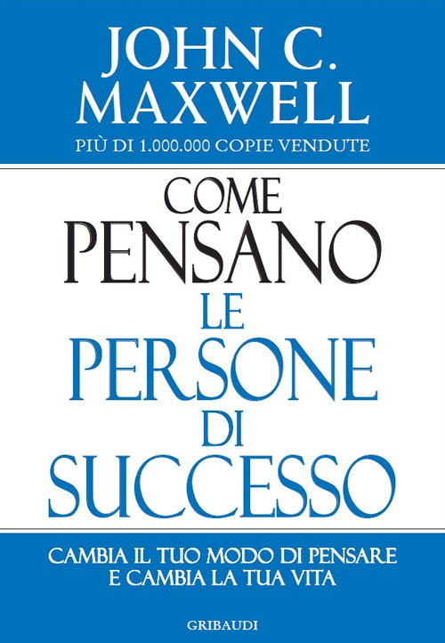 Come Pensano Le Persone Di Successo. Cambia Il Tuo Modo …