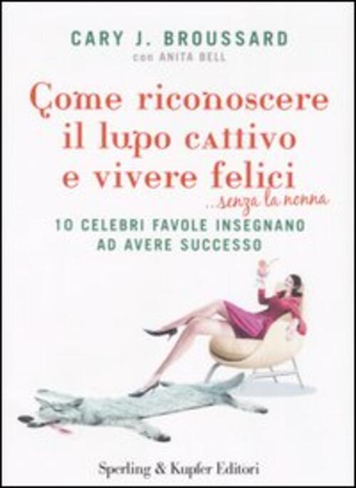 Come Riconoscere Il Lupo Cattivo E Vivere Felici .Senza La …