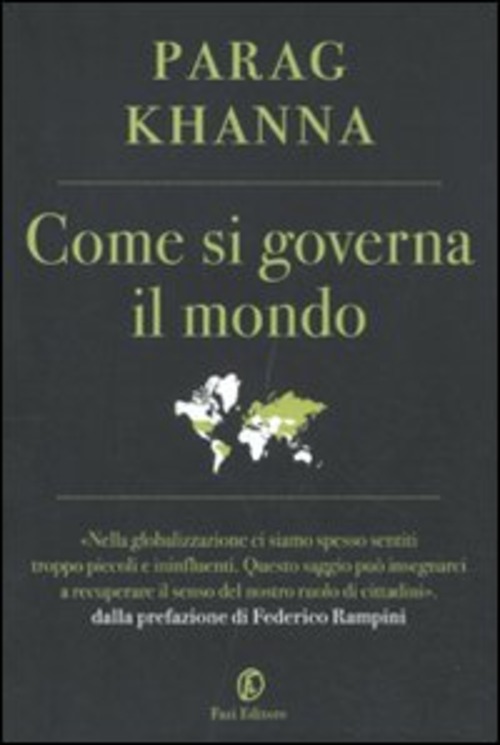 Come Si Governa Il Mondo Parag Khanna Fazi 2011