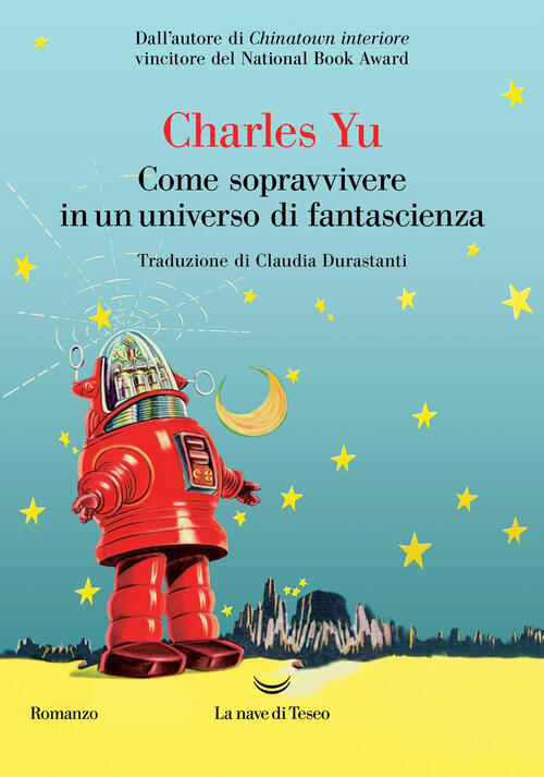 Come Sopravvivere In Un Universo Di Fantascienza Charles Yu La …