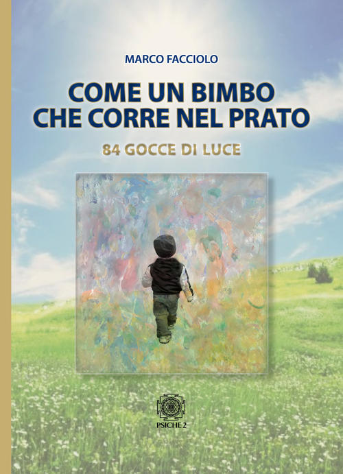 Come Un Bimbo Che Corre Nel Prato. 84 Gocce Di …