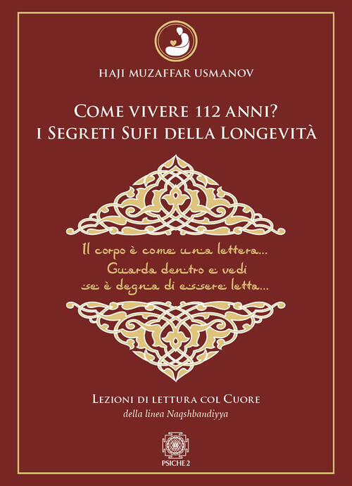 Come Vivere 112 Anni? I Segreti Sufi Della Longevita. Lezioni …
