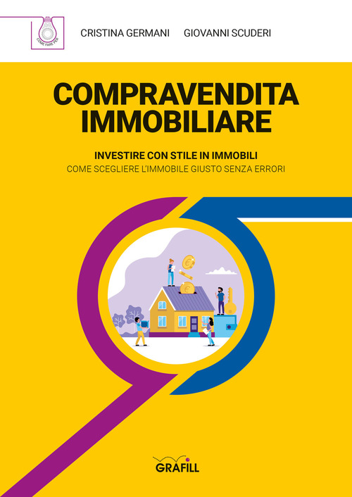 Compravendita Immobiliare. Investire Con Stile In Immobili. Come Scegliere L'immobile …