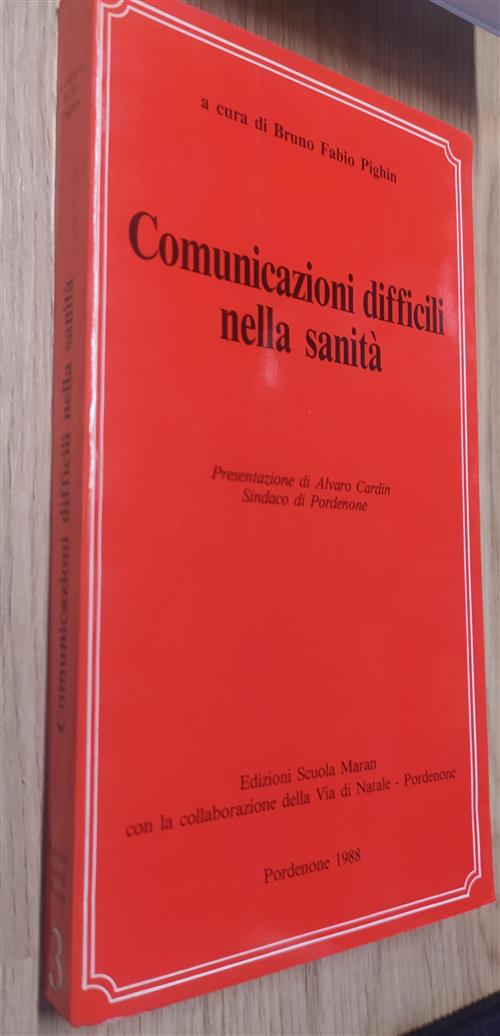 Comunicazioni Difficili Nella Sanità. Presentazione Di Alvaro Cardin Bruno Fab