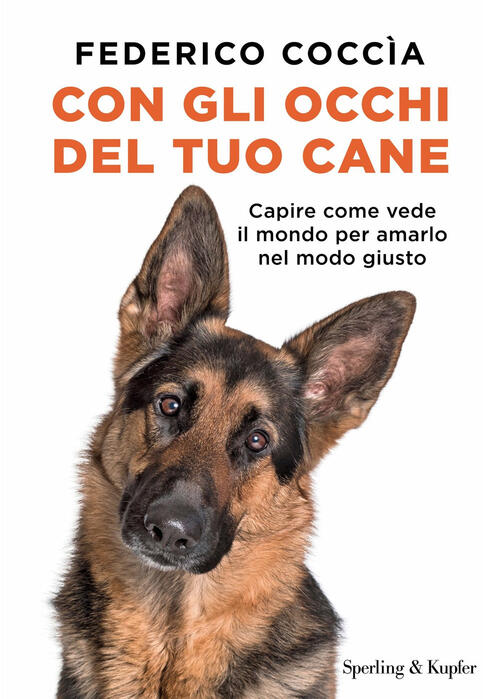 Con Gli Occhi Del Tuo Cane. Capire Come Vede Il …
