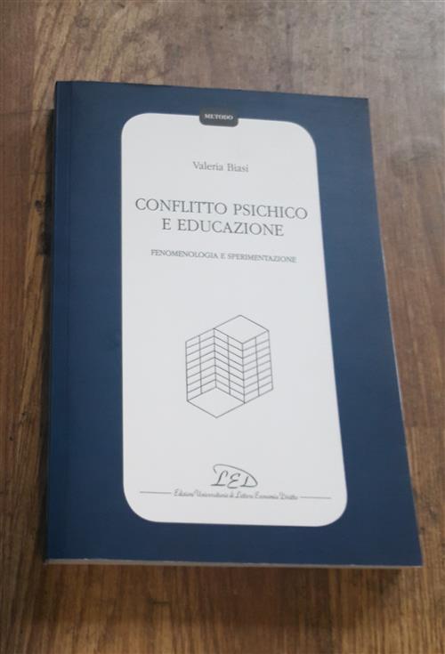 Conflitto Psichico E Educazione. Fenomenologia E Sperimentazione