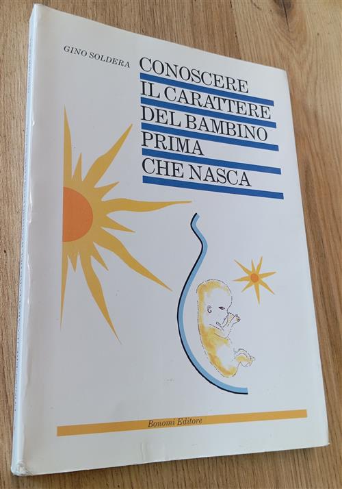 Conoscere Il Carattere Del Bambino Prima Che Nasca