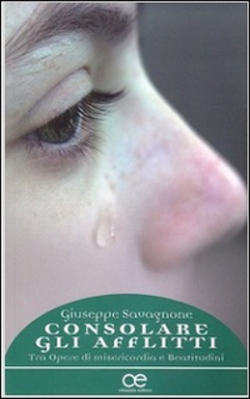 Consolare Gli Afflitti. Tra Opere Di Misericordia E Beatitudini Giuseppe …