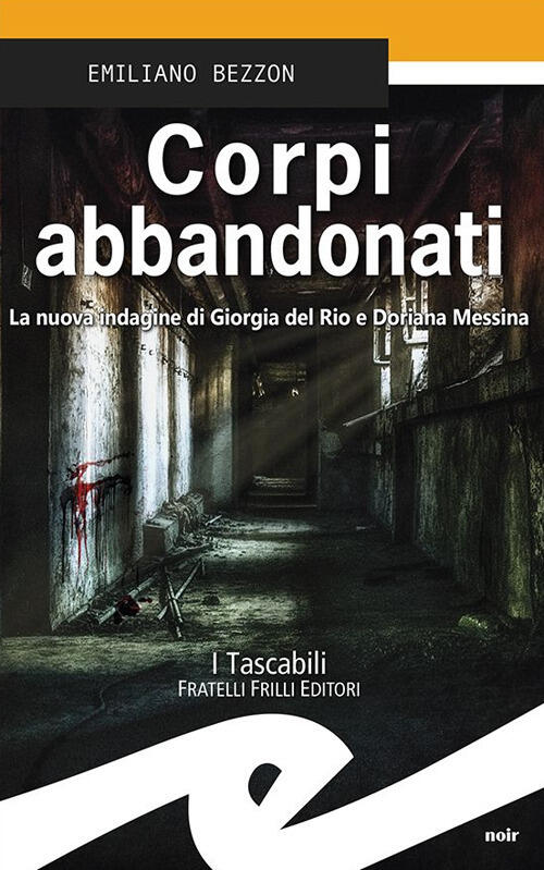 Corpi Abbandonati. La Nuova Indagine Di Giorgia Del Rio E …