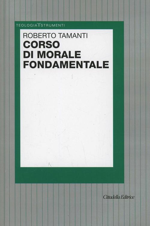 Corso Di Morale Fondamentale