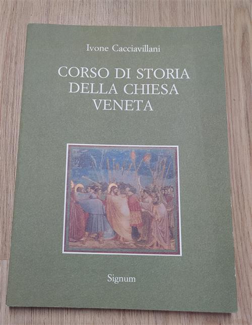 Corso Di Storia Della Chiesa Veneta Ivone Cacciavillani Signum 1990