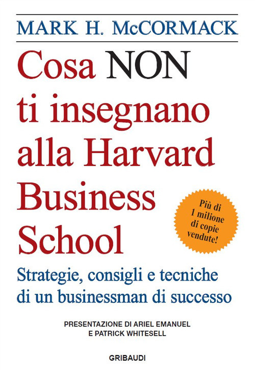 Cosa Non Ti Insegnano Alla Harvard Business School. Strategie, Consigli …