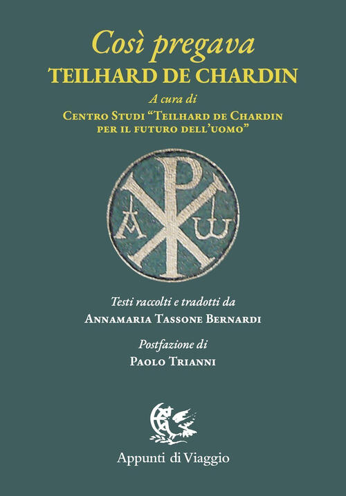 Cosi Pregava Teilhard De Chardin Appunti Di Viaggio 2024