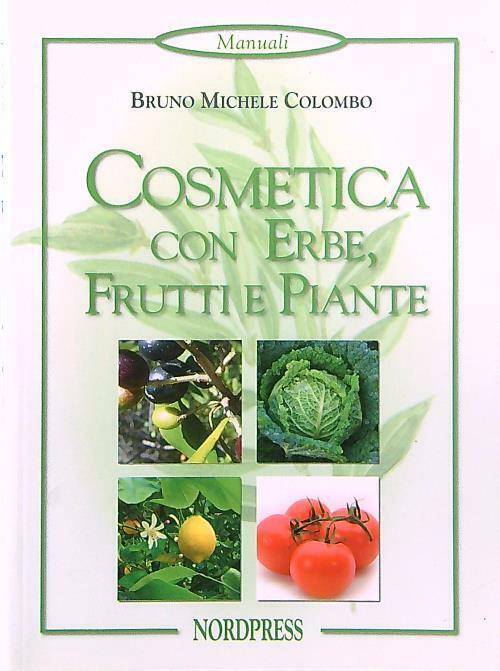 Cosmetica Con Erbe Frutti E Piante