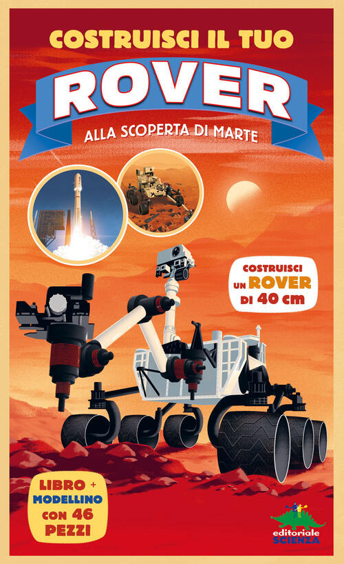 Costruisci Il Tuo Rover. Alla Scoperta Di Marte. Ediz. A …