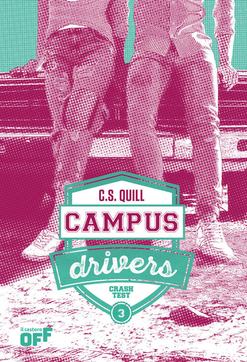 Crash Test. Campus Drivers. Ediz. Italiana. Vol. 3 C.S. Quill …
