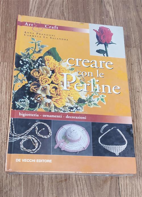 Creare Con Le Perline. Bigiotteria, Ornamenti, Decorazioni Anna Prandoni De …