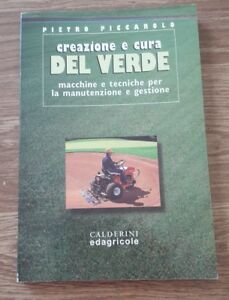 Creazione E Cura Del Verde. Macchine E Tecniche Per La …