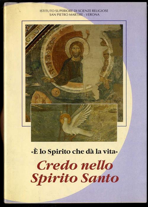 Credo Nello Spirito Santo. È Lo Spirito Che Da La …