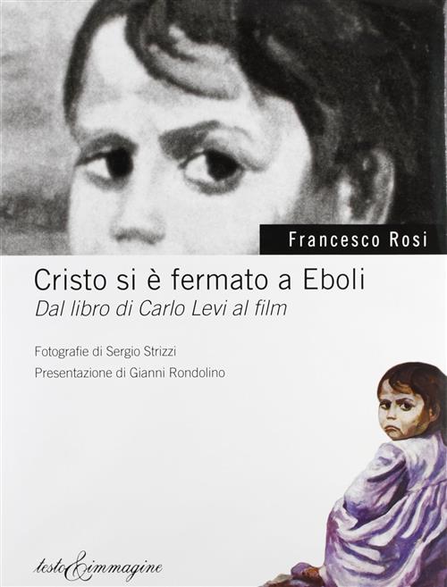 Cristo Si E Fermato A Eboli. Dal Libro Di Carlo …