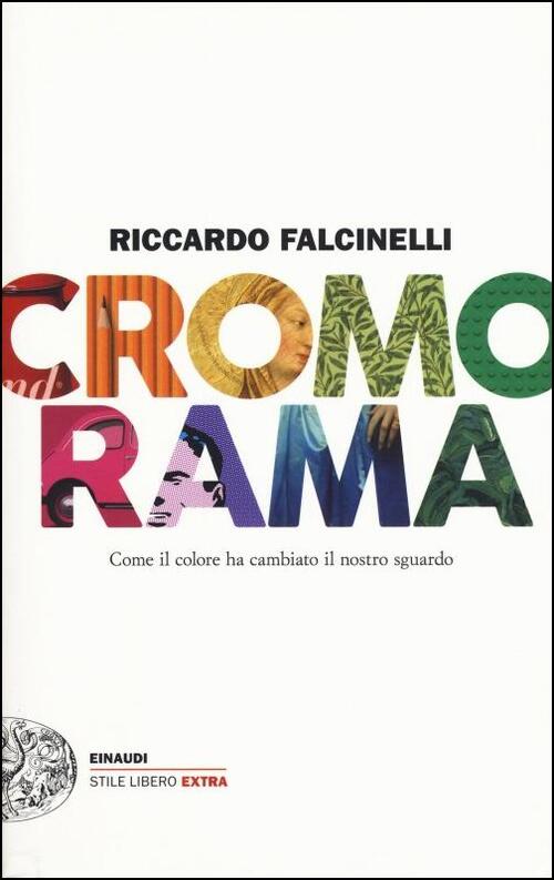 Cromorama. Come Il Colore Ha Cambiato Il Nostro Sguardo Riccardo …