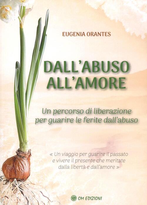 Dall'abuso All'amore Eugenia Orantes Om 2025