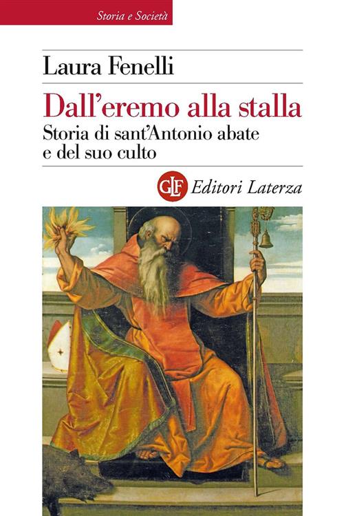 Dall'eremo Alla Stalla. Storia Di Sant'antonio Abate E Del Suo …