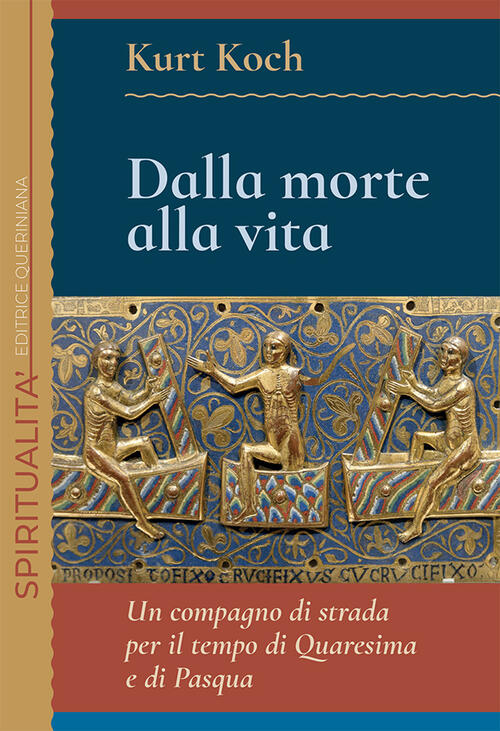 Dalla Morte Alla Vita. Un Compagno Di Strada Per Il …
