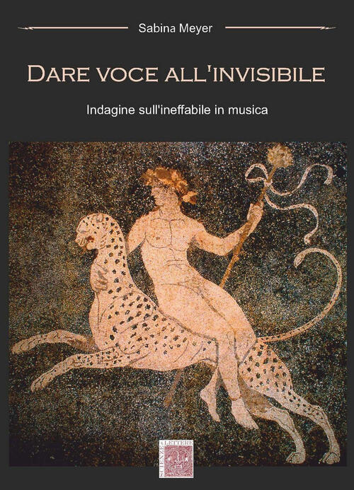 Dare Voce All'invisibile. Indagine Sull'ineffabile In Musica