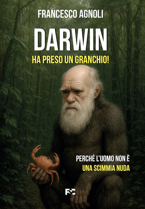 Darwin Ha Preso Un Granchio! Francesco Agnoli Fede & Cultura …