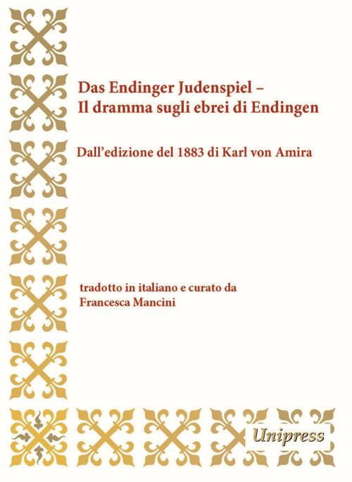 Das Endinger Judenspiel-Il Dramma Sugli Ebrei Di Endingen. Dall'edizione Del …